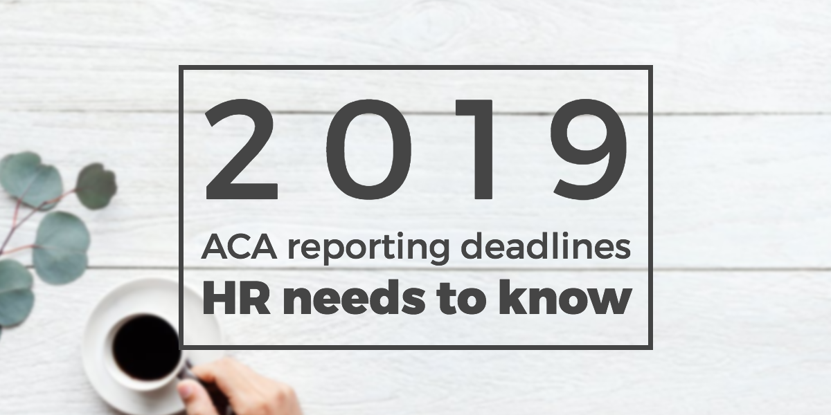 The 19 Aca Reporting Deadlines Hr Needs To Know The 19 Aca Reporting Deadlines Hr Needs To Know