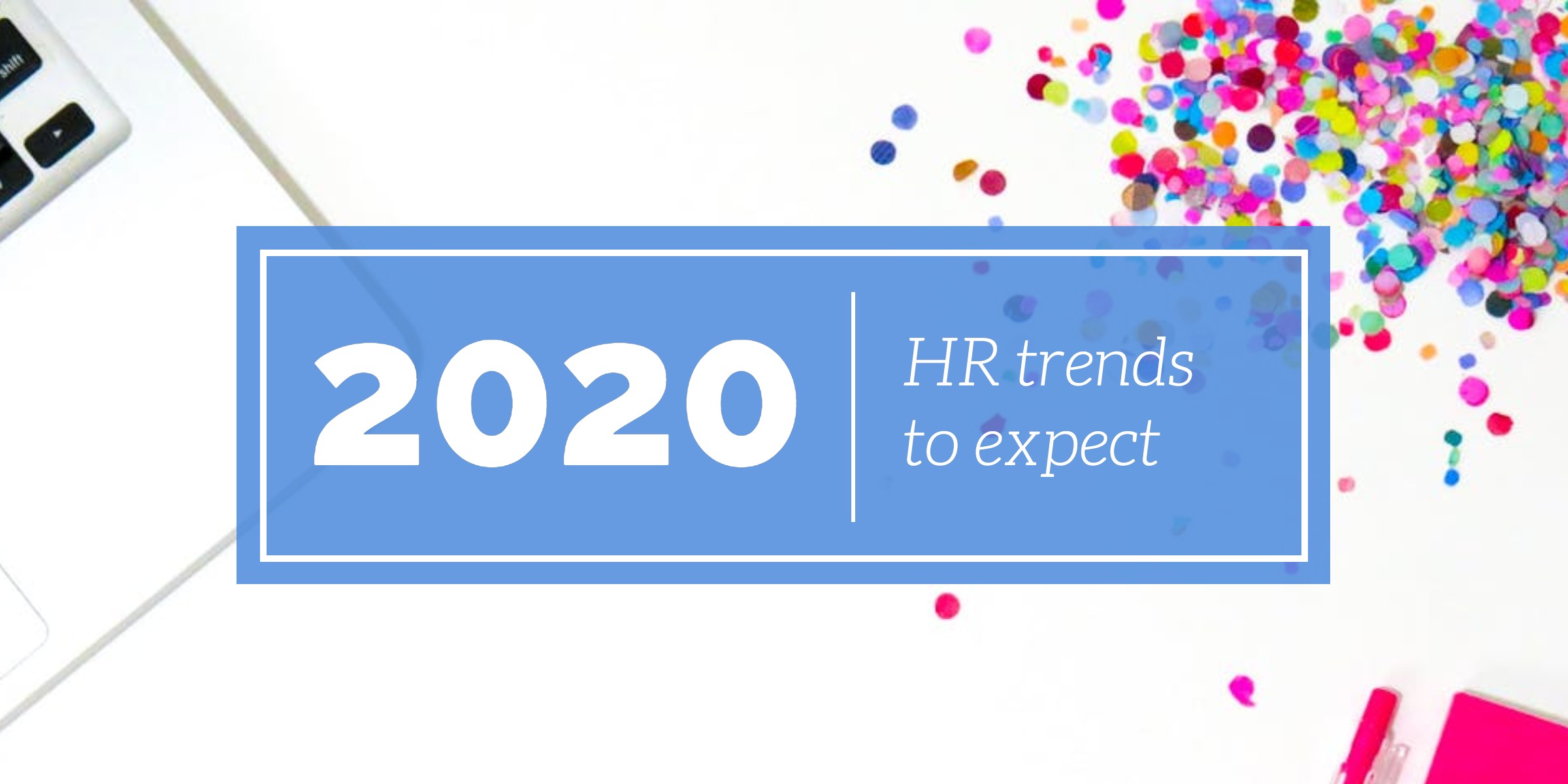HR trends to expect in 2020
