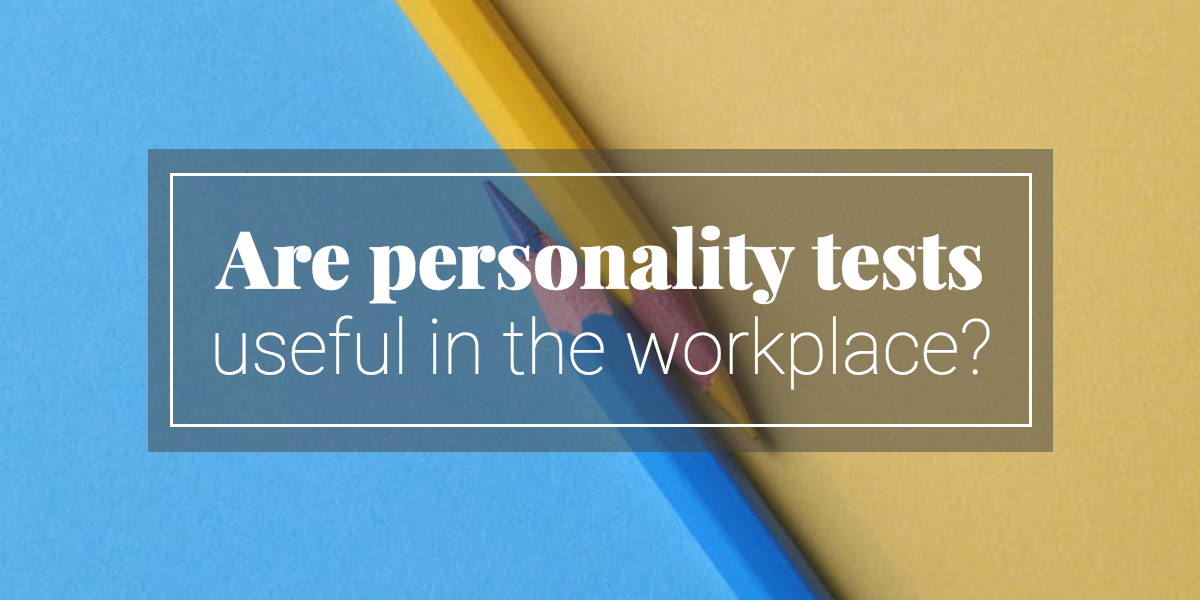 personality-tests-useful-workplace