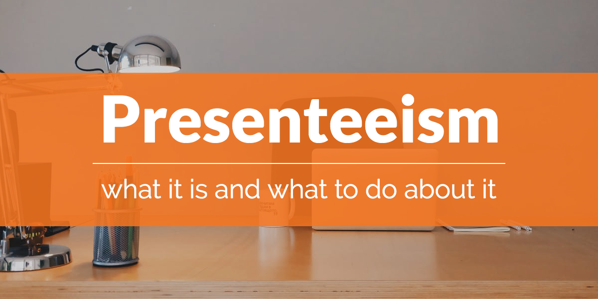 presenteeism-what-to-do