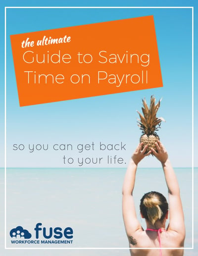 The Ultimate Guide to Saving Time on Payroll